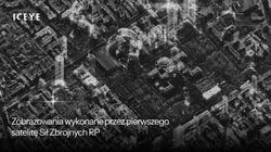 Polska widziana z kosmosu: pierwsze zobrazowania wykonane przez satelitę Sił Zbrojnych RP